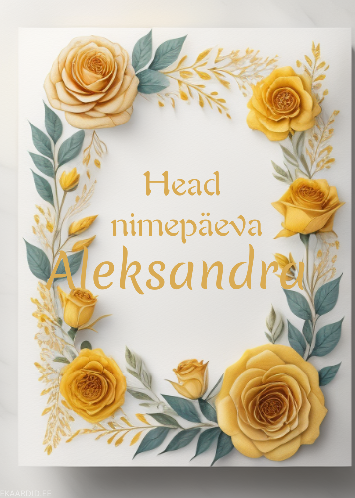 Head nimepäeva, Aleksandra!