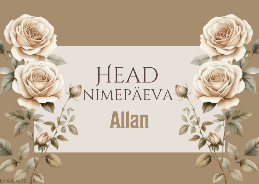 Head nimepäeva, Allan!