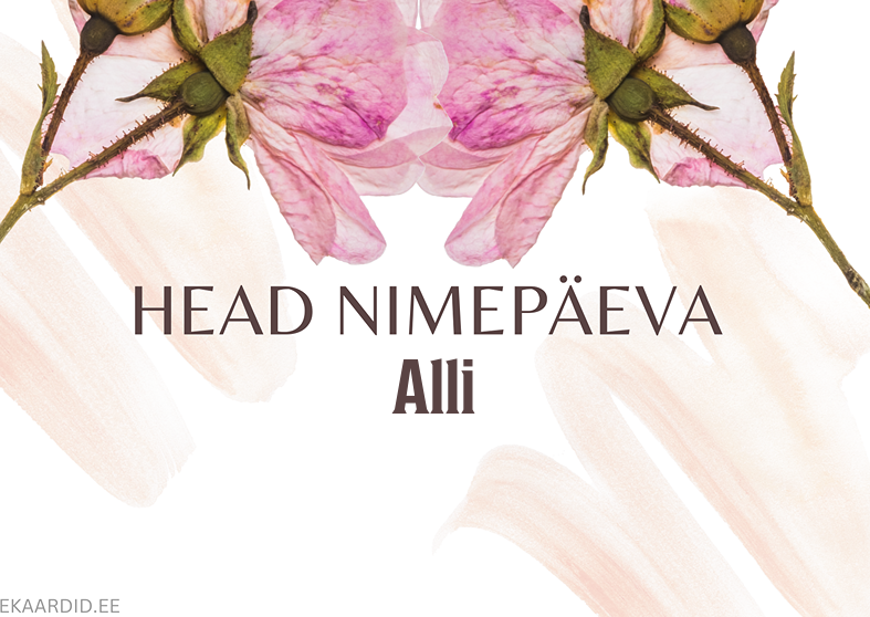 Head nimepäeva, Alli!