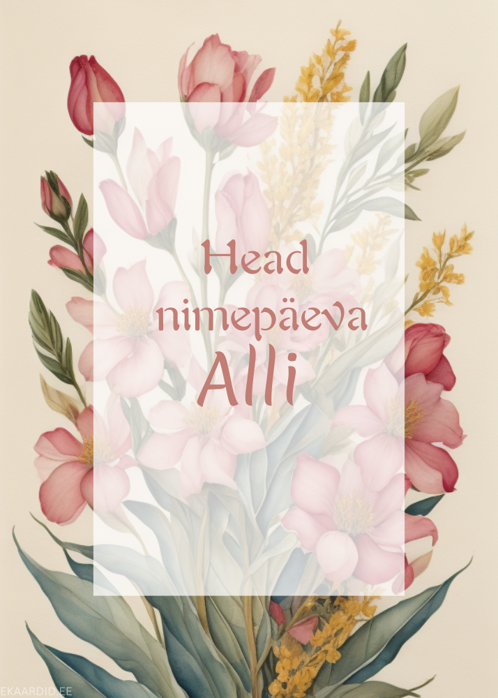 Head nimepäeva, Alli!