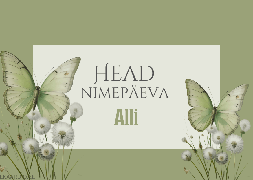 Head nimepäeva, Alli!
