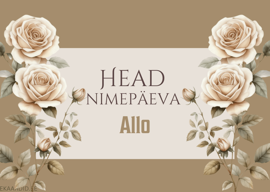 Head nimepäeva, Allo!