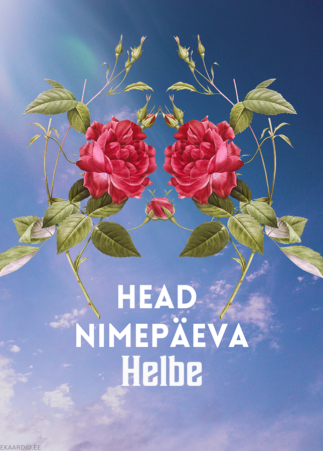 Head nimepäeva, Helbe!