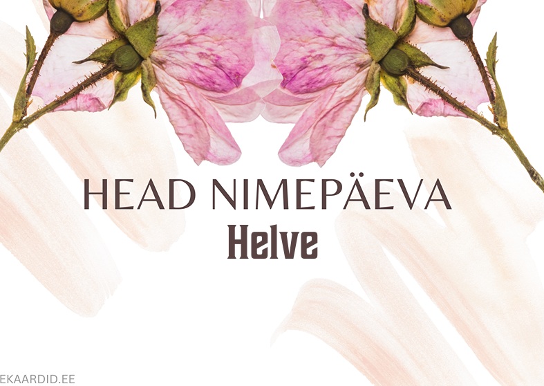 Head nimepäeva, Helve!