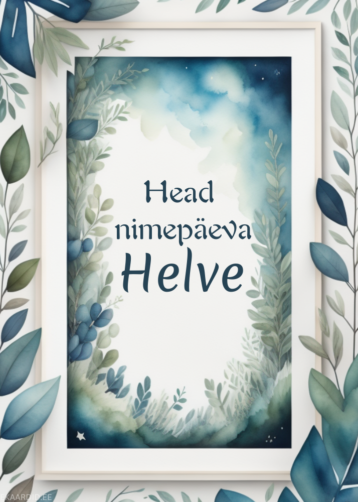 Head nimepäeva, Helve!