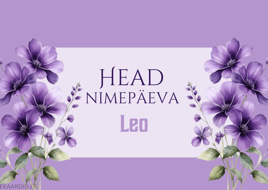 Head nimepäeva, Leo!
