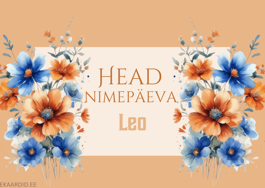 Head nimepäeva, Leo!