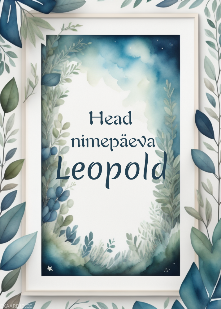 Head nimepäeva, Leopold!