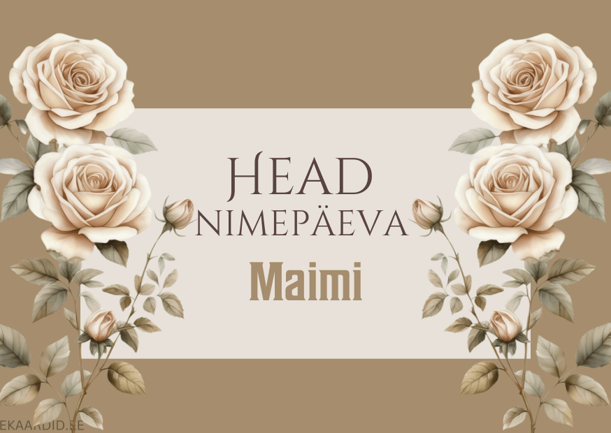 Head nimepäeva, Maimi!