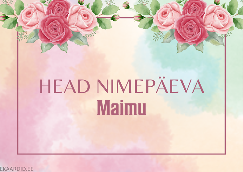 Head nimepäeva, Maimu!