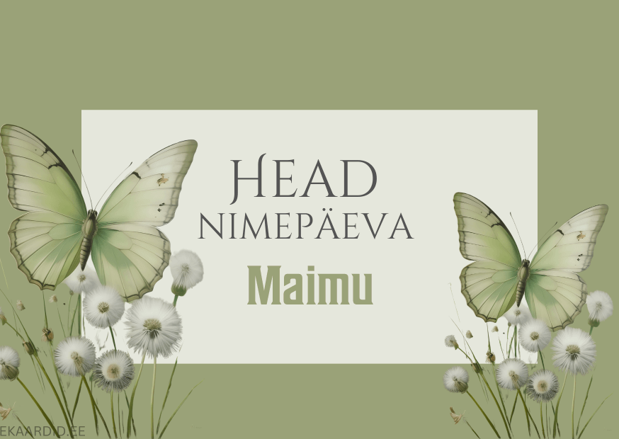 Head nimepäeva, Maimu!