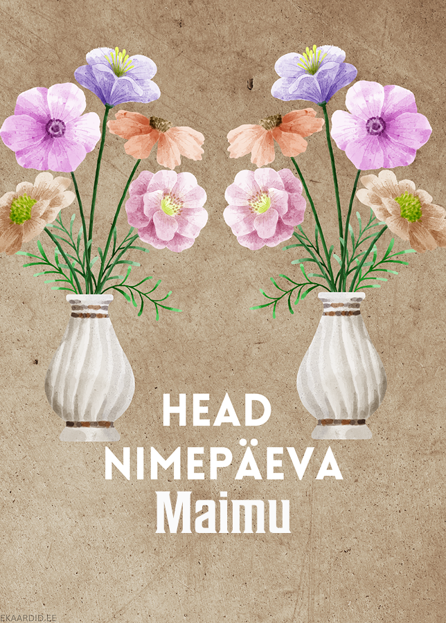 Head nimepäeva, Maimu!