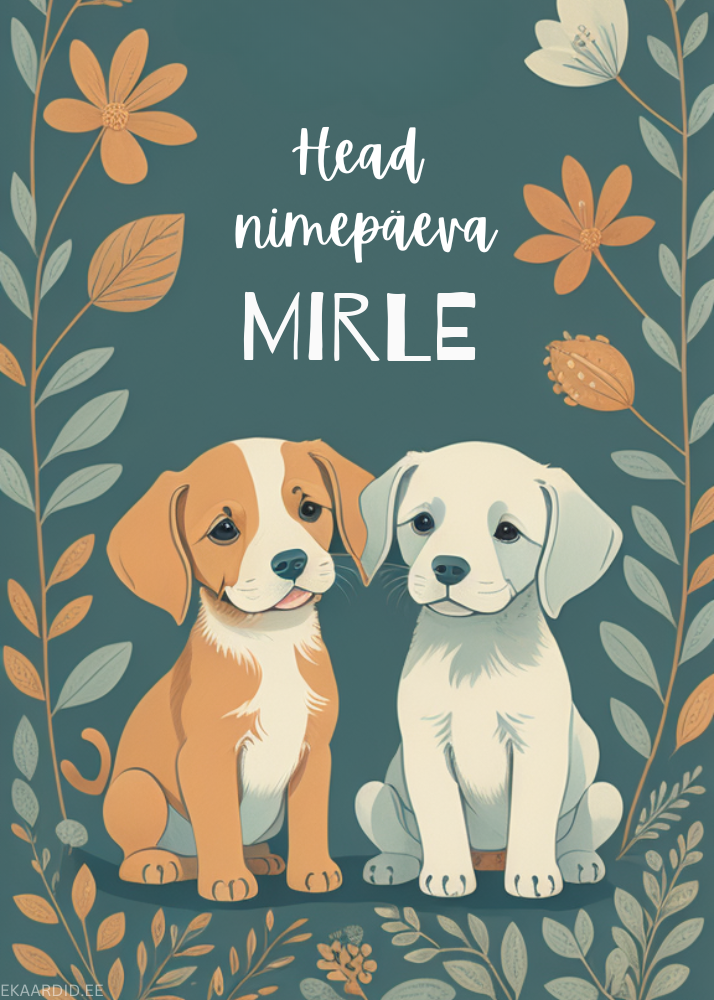 Head nimepäeva, Mirle!