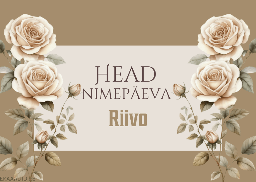 Head nimepäeva, Riivo!