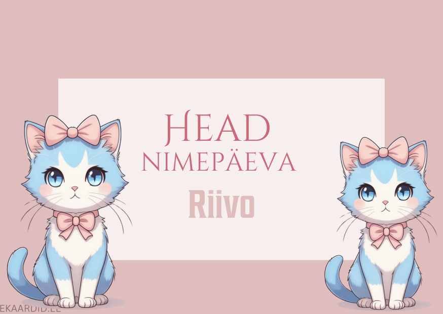 Head nimepäeva, Riivo!