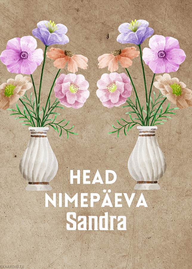 Head nimepäeva, Sandra!