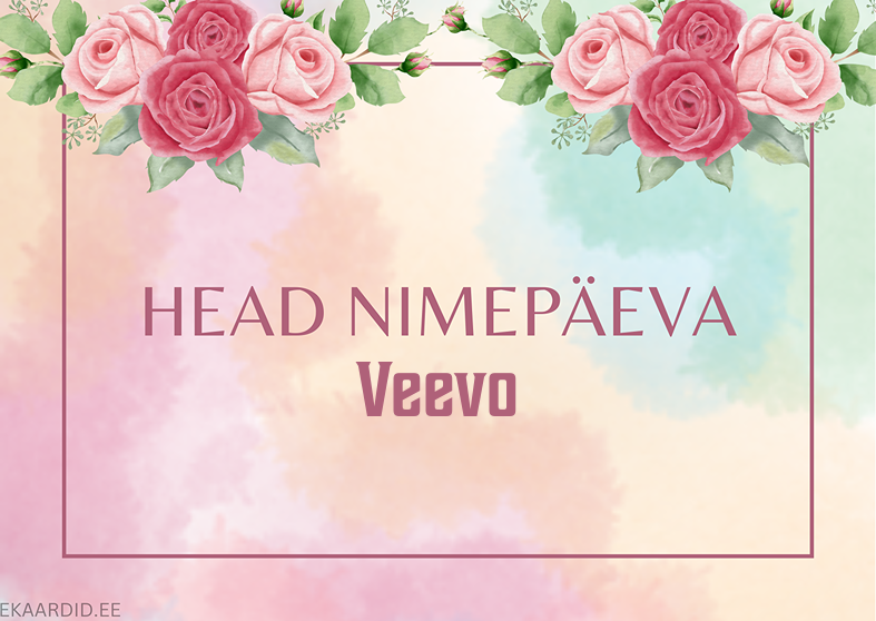 Head nimepäeva, Veevo!