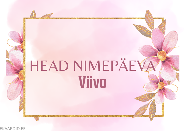 Head nimepäeva, Viivo!