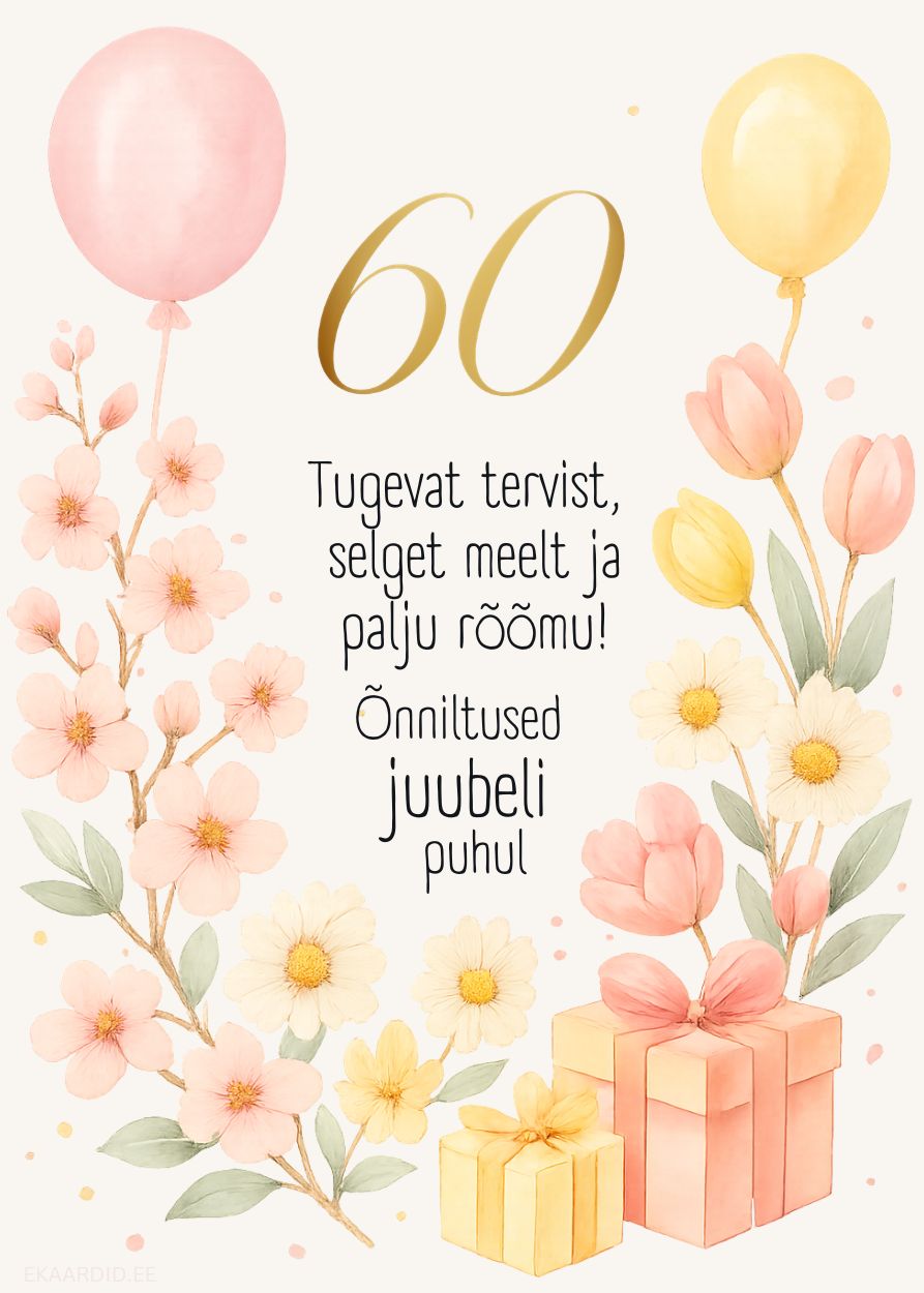 60. juubeli kaart lillede ja õhupallidega