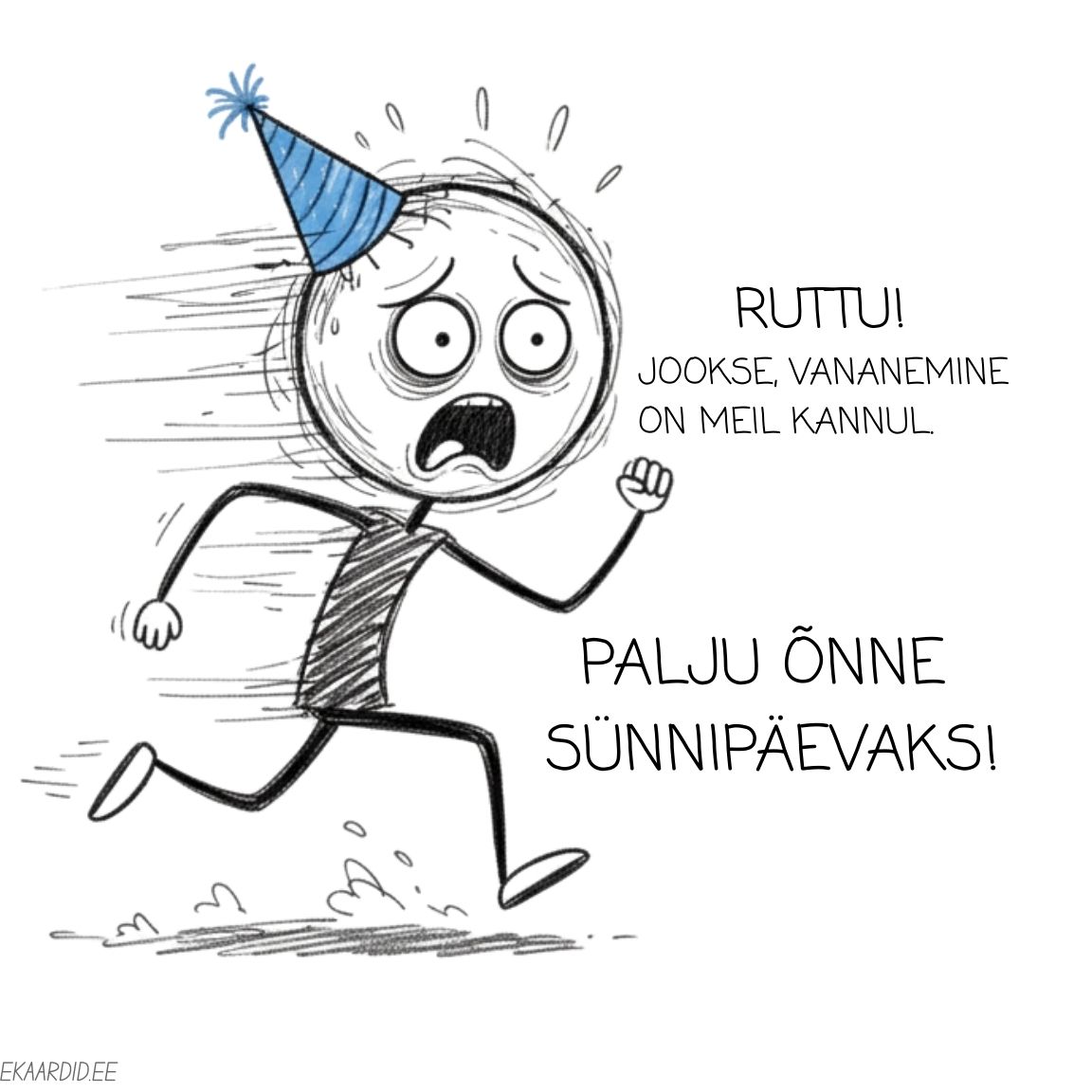 Huumorikas sünnipäevakaart vananemise eest põgenejaga