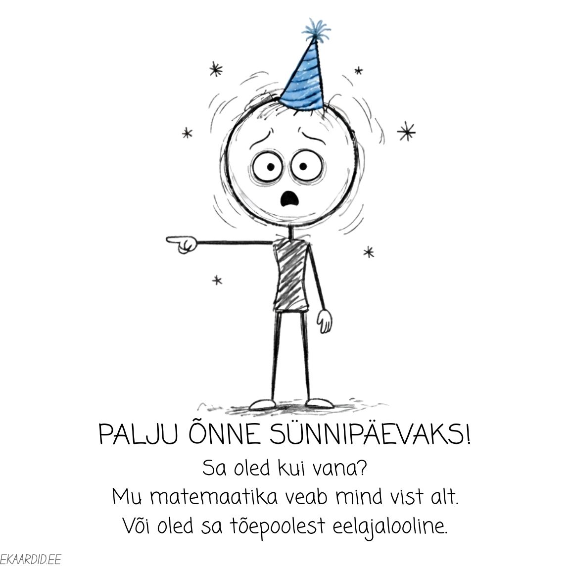 Kriipsujuku sünnipäevakaart - sa oled nii vana