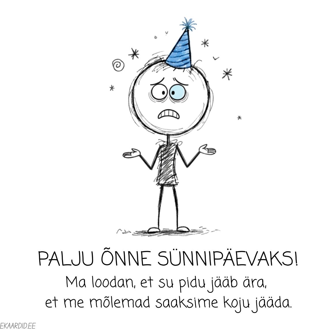 Sünnipäevakaart: Loodan, et pidu jääb ära!