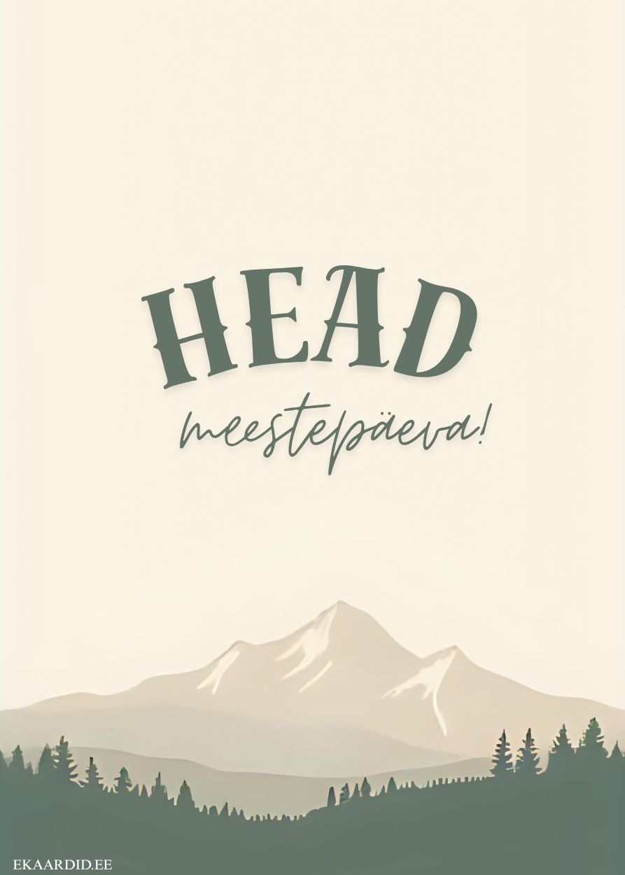 Mägede taustaga head meestepäevakaart